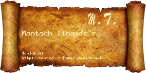 Mantsch Tihamér névjegykártya
